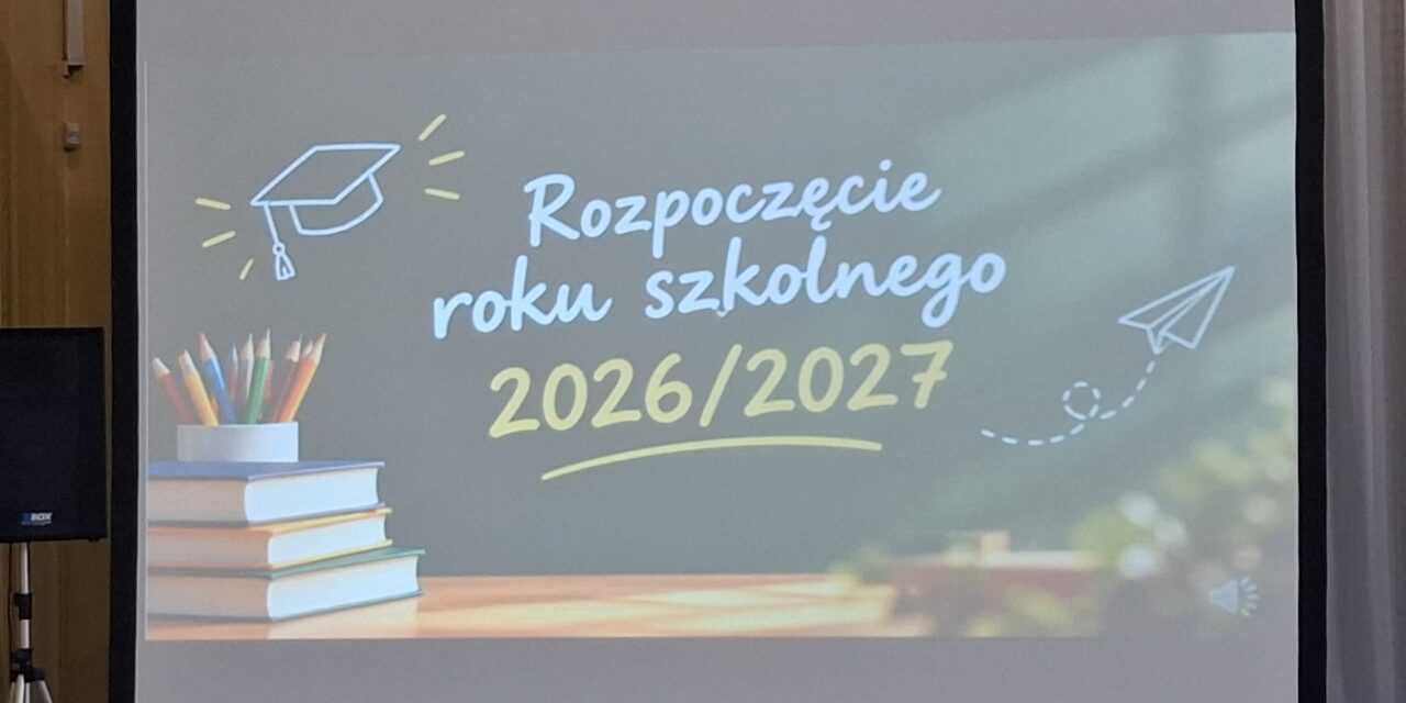 Rozpoczęcie roku szkolnego 2026/2027